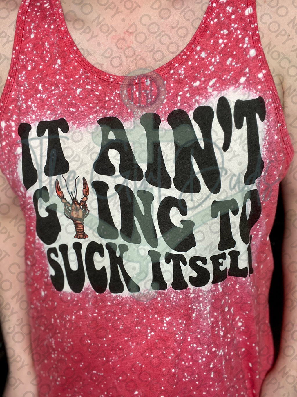 It Ain't Going To Suck Itself Crawfish (Front & Back) Top Design