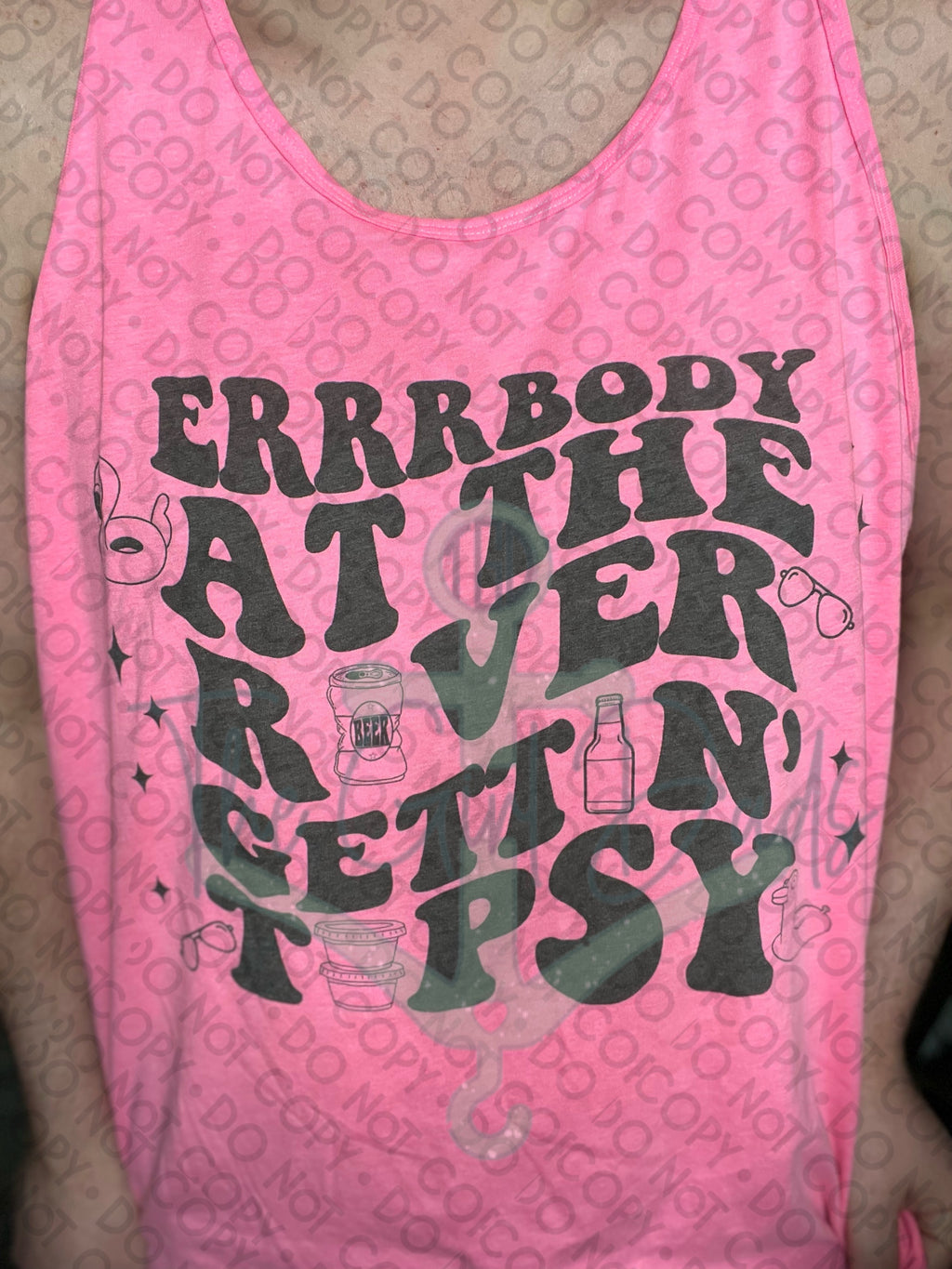 Errrbody At The River Gettin Tipsy (Front & Back) Top Design