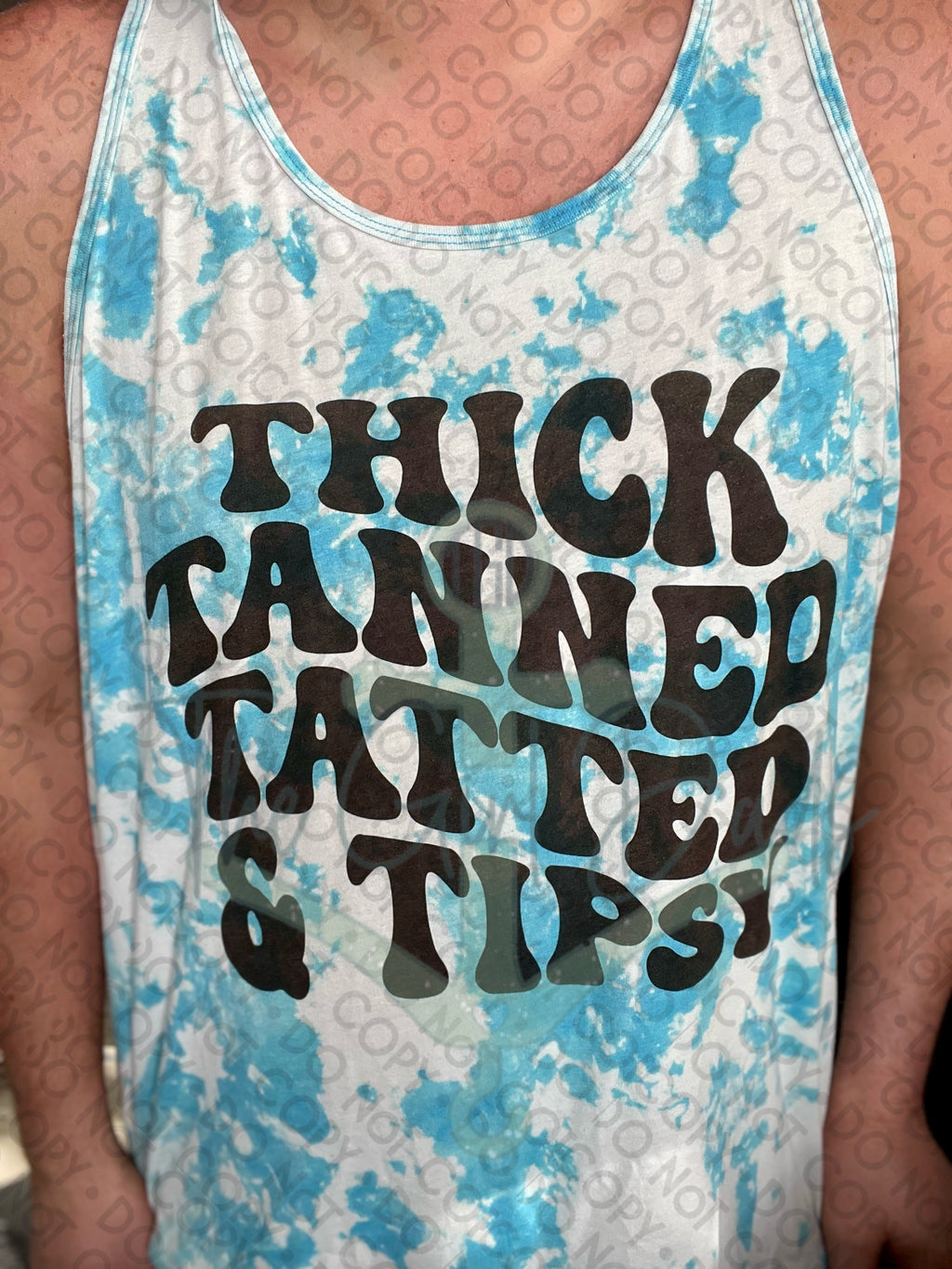 Thick Tanned & Tipsy (Front & Back) Top Design