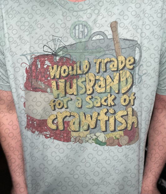 Would Trade Husband For A Sack Of Crawfish Top Design