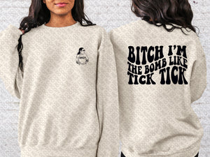 Bitch I'm The Bomb (Front & Back) Top Design