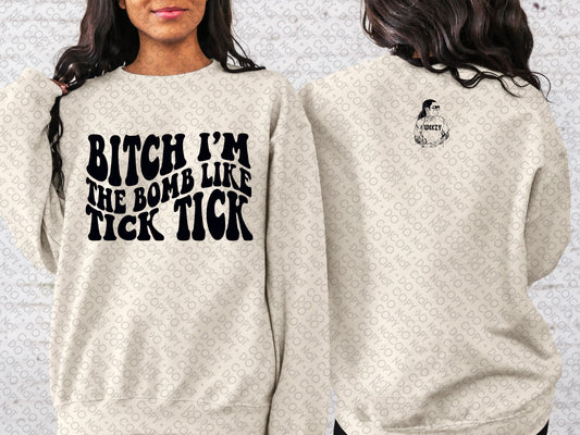 Bitch I'm The Bomb (Front & Back) Top Design