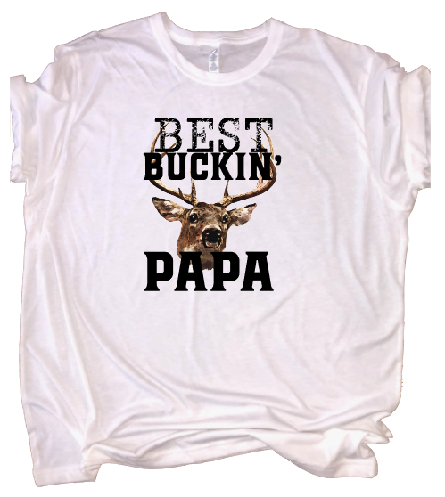 Best Buckin' PAPA TEE