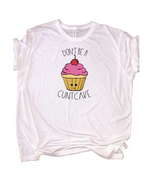 Don't Be A Cuntcake Top Design