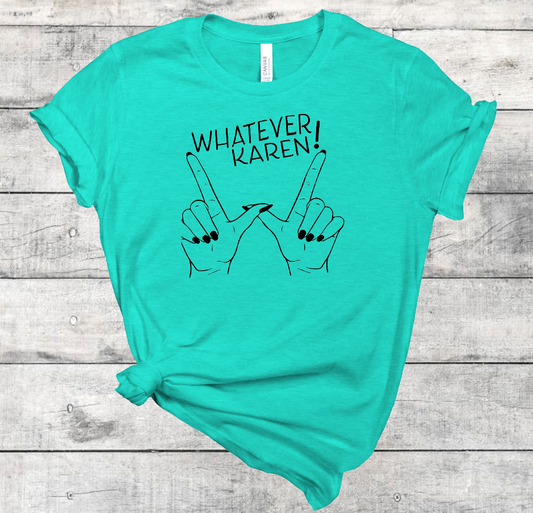 Whatever Karen! Top Design