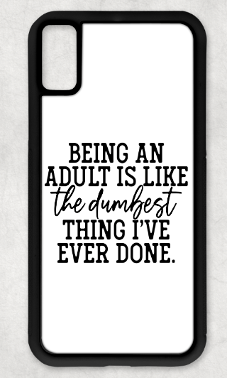 Being An Adult iPhone Case