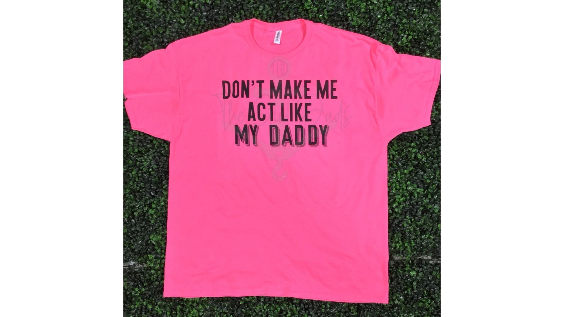 Act Like My Daddy Top Design