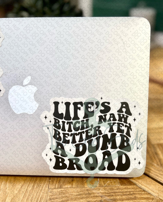 Life's A Bitch 5" Vinyl Stickers