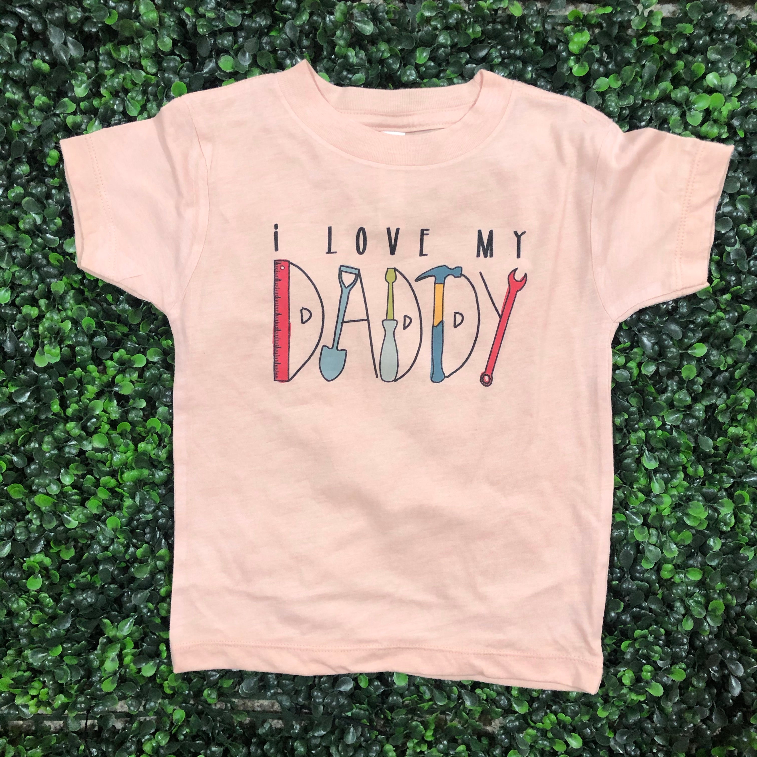 I Love my Daddy Tools Top Design