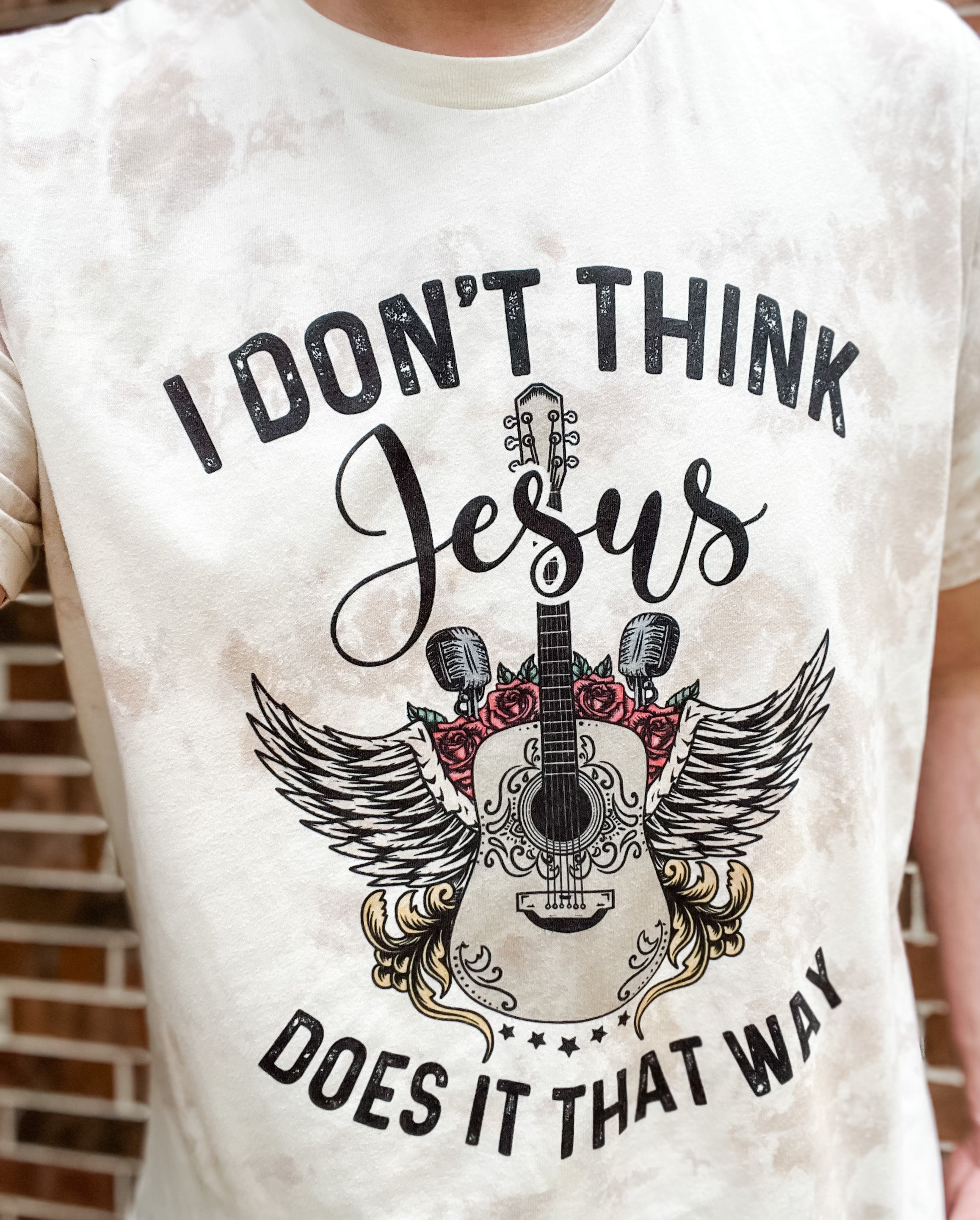 I Don't Think Jesus Does It That Way (Full Color) Top Design